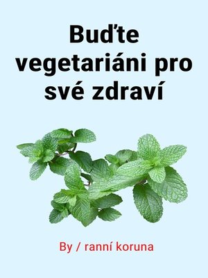 cover image of Buďte vegetariáni pro své zdraví